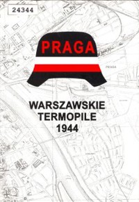 Praga. Warszawskie Termopile 1944 - Lesław M. Bartelski - ebook