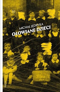 Ołowiane dzieci - Jędryka Michał - książka