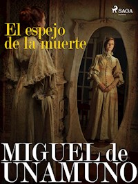 El espejo de la muerte - Miguel de Unamuno - ebook
