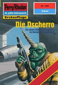 Perry Rhodan 1880: Die Dscherro - Ernst Vlcek - ebook