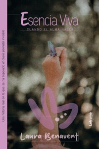 Esencia viva - Laura Benavent Merino - ebook