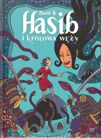 Hasib i królowa węży - David B. - książka