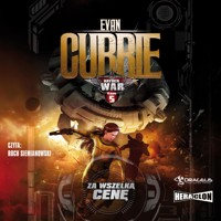 Hayden War. Tom 5. Za wszelką cenę - Currie Evan - audiobook