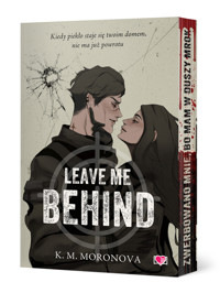 Leave Me Behind (barwione brzegi) - K.M. Moronova - ebook + audiobook + książka