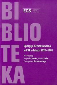 Opozycja demokratyczna w PRL w latach 1976-1981 -  - książka