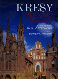 Kresy Piękno utracone - Ostrowski Jan K., Tarasow Sergiej W. - książka