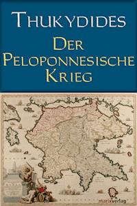 Der Peloponnesische Krieg - Thukydides - ebook