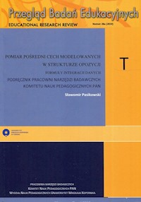 Przegląd Badań Edukacyjnych 28a Pomiar pośredni cech modelowanych w strukturze opozycji Formuły integracji danych - Pasikowski Sławomir - książka