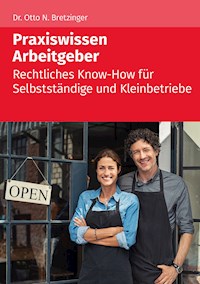 Praxiswissen Arbeitgeber - Otto N. Bretzinger - ebook