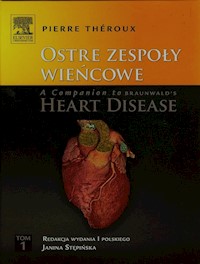 Ostre zespoły wieńcowe A Companion to Braunwald's Heart Disease Tom 1 - Theroux Pierre - książka