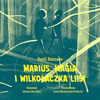 Marius, magia i Wilkołaczka Liisi - Reinaus Reeli - ebook + audiobook