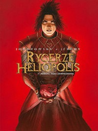 Rycerze Heliopolis - 3 - Rubedo, faza czerwienienia - Alejandro Jodorowsky - książka