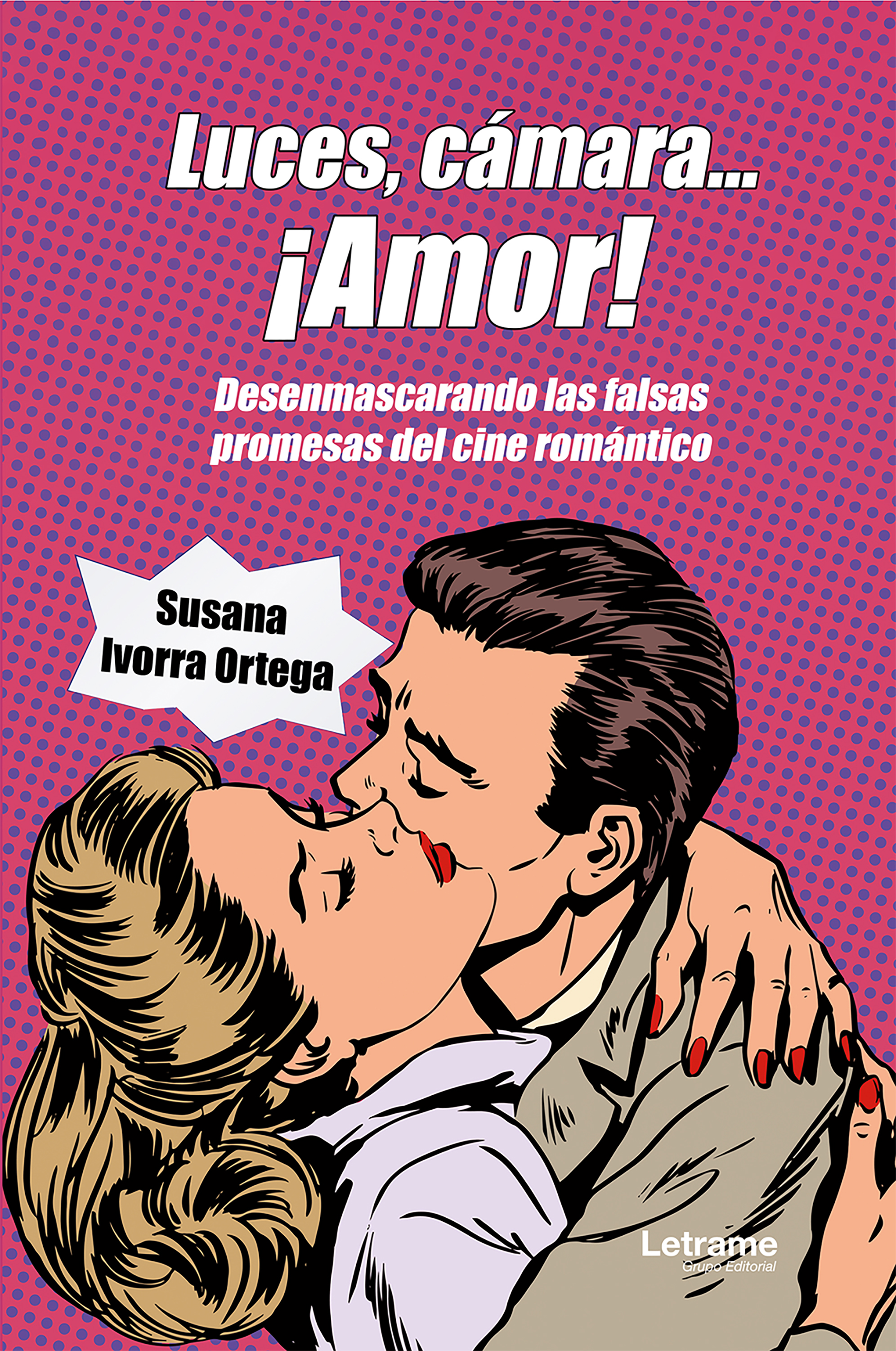 Luces, cámara...¡amor! - Susana Ivorra Ortega - ebook