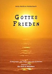 Gottes Frieden - Anzy Heidrun Holderbach - ebook