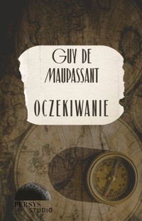 Seria klasyczna: Oczekiwanie - Guy de Maupassant - audiobook
