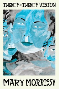 Twenty-Twenty Vision - Mary Morrissy - ebook