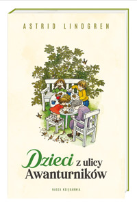 Dzieci z ulicy Awanturników - Astrid Lindgren - książka