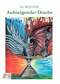 Aufsteigender Drache - Kurogane - ebook