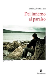 Del infierno al paraíso - Pablo Alberto Díaz - ebook