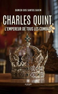 Charles Quint, l’empereur de tous les combats - Damien Dos Santos Davim - ebook
