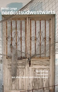 nordostsüdwestwärts - Bernd Lange - ebook