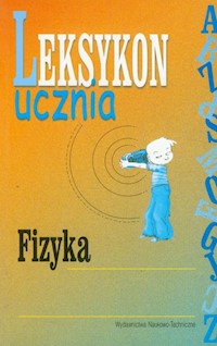 Leksykon ucznia Fizyka -  - książka