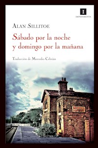 Sábado por la noche y domingo por la mañana - Alan Sillitoe - ebook