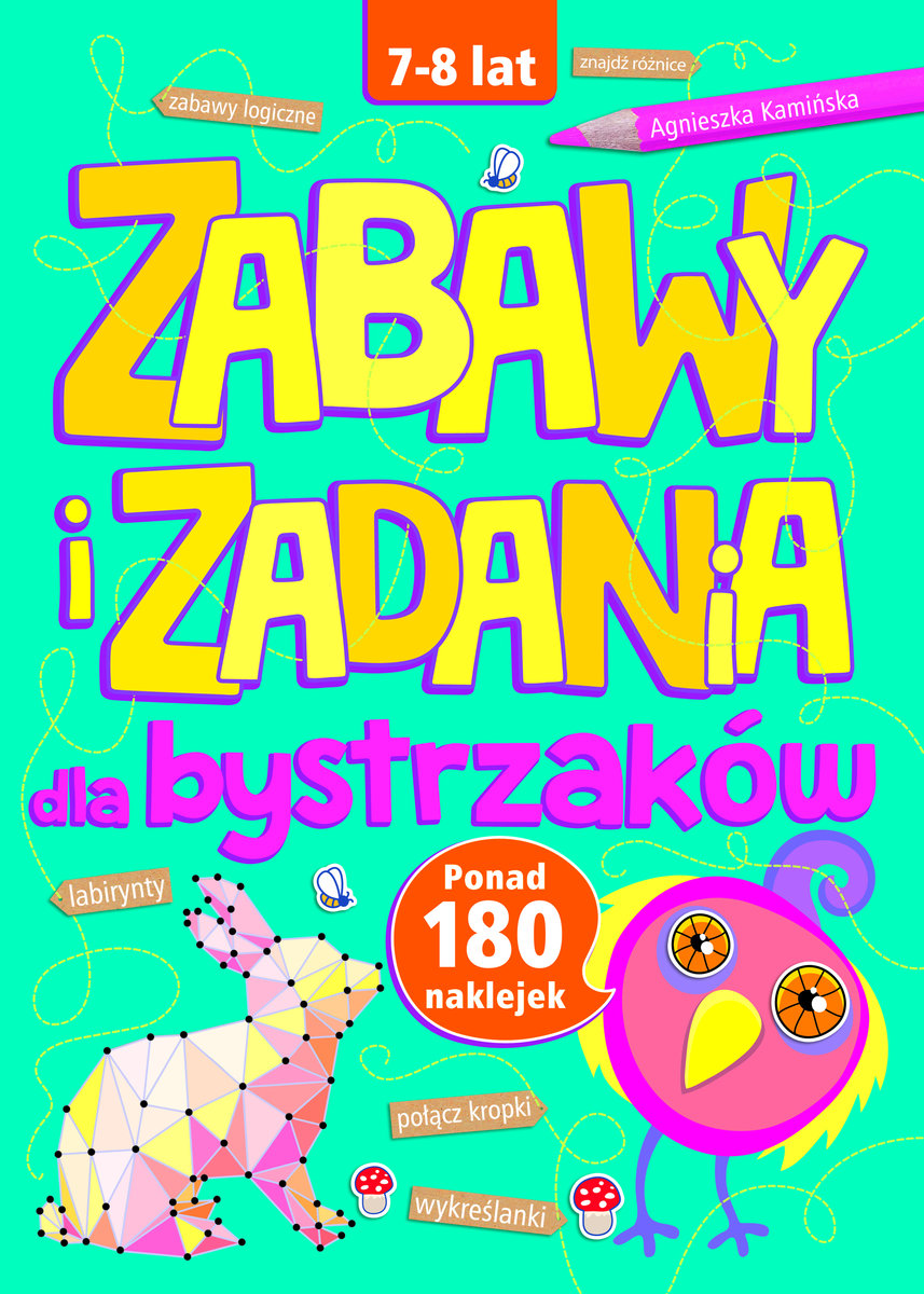 Zabawy i zadania dla bystrzaków 7-8 lat - Agnieszka Kamińska - książka