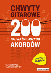 Chwyty gitarowe. 200 najważniejszych akordów wyd. 2026 - Mateusz Małek - książka