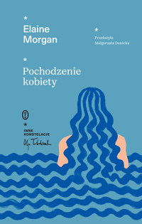 Pochodzenie kobiety - Elaine Morgan - ebook + książka