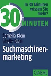 30 Minuten Suchmaschinenmarketing - Cornelia Klem - ebook