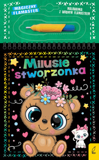 Magiczny flamaster. Milusie stworzonka - Patrycja Wojtkowiak-Skóra - książka