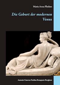 Die Geburt der modernen Venus - Maria Anna Flecken - ebook