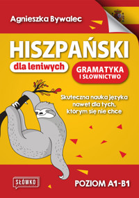 Hiszpański dla leniwych. Gramatyka i słownictwo - Agnieszka Bywalec - książka