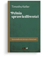 Pełnia sprawiedliwości - Timothy Keller - ebook + książka