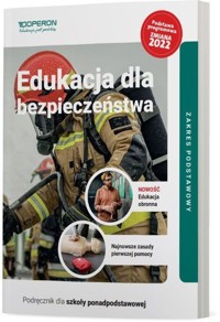Edukacja dla bezpieczeństwa Podręcznik Zakres podstawowy - Andrzej Kruczyński, Boniek Barbara - książka