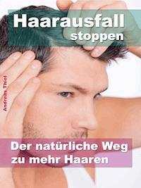 Haarausfall stoppen - Andreas Thiel - ebook
