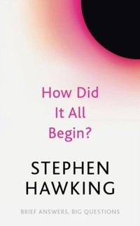 How Did It All Begin? - Stephen Hawking - książka