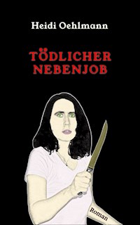 Tödlicher Nebenjob - Heidi Oehlmann - ebook