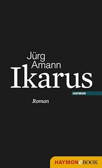 Ikarus - Jürg Amann - ebook