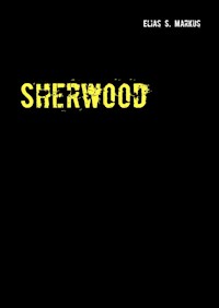 Sherwood - Elias S. Markus - ebook