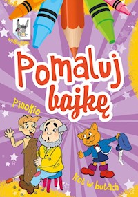 Pomaluj bajkę Pinokio Kot w butach - Wiesław Drabik - książka