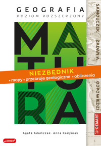 Matura. Geografia. Poziom rozszerzony. Niezbędnik - mapy, przekroje geologiczne, obliczenia - Agata Adamczak - książka