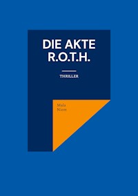 Die Akte R.O.T.H. - Mala Niem - ebook