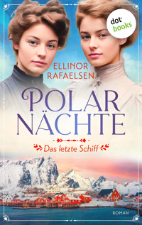 Polarnächte - Das letzte Schiff - Ellinor Rafaelsen - ebook