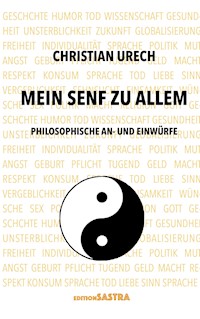 Mein Senf zu allem - Christian Urech - ebook