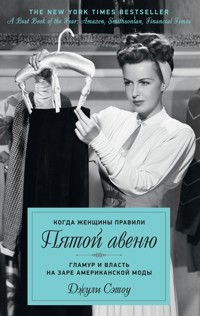 Когда женщины правили Пятой авеню. Гламур и власть на заре американской моды - Джули Сэтоу - ebook