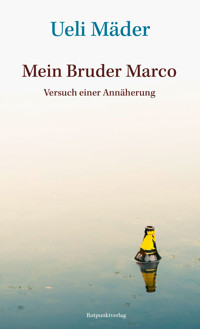 Mein Bruder Marco - Ueli Mäder - ebook