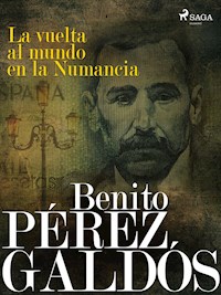 La vuelta al mundo en la Numancia - Benito Pérez Galdós - ebook