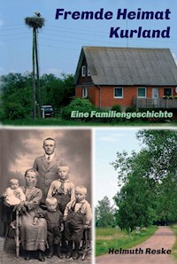 Fremde Heimat Kurland - Helmuth Reske - ebook